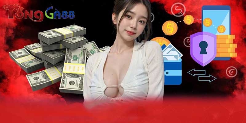 Nạp tiền Tongga88 | Hướng dẫn nạp tiền hiệu quả tại Tongga88